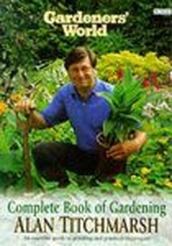Gardeners' World Complete Book Of Gardening