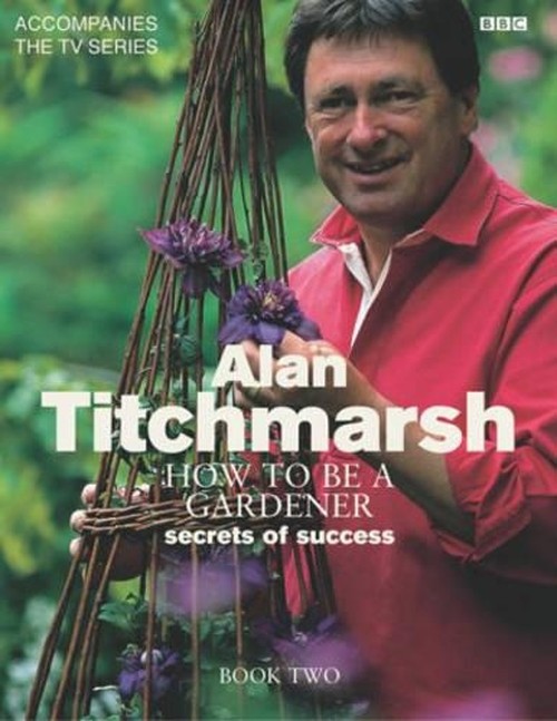 How to be a Gardener: Book Two