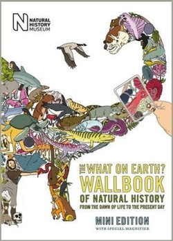The What on Earth? Wallbook of Natural History Mini Edition