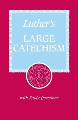 Luther's Large Catechism
