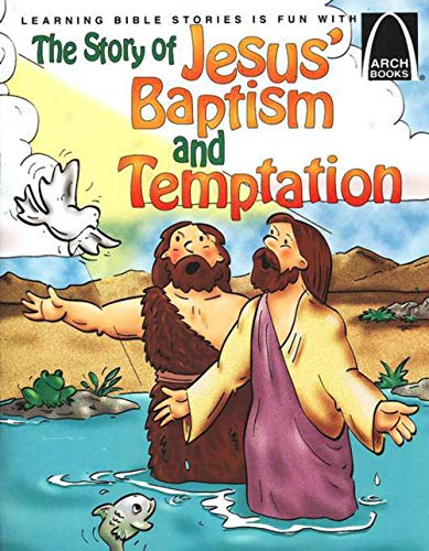 Story of Jesus' Baptism & Temptation: Arch Bk