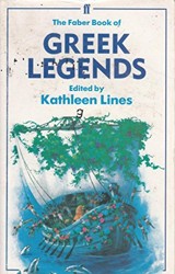 The Faber Book of Greek Legends