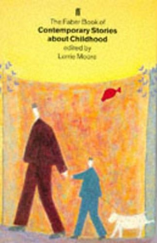 The Faber Book of Contemporary Stories About Childhood