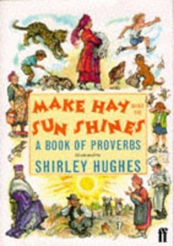 Make Hay While the Sun Shines