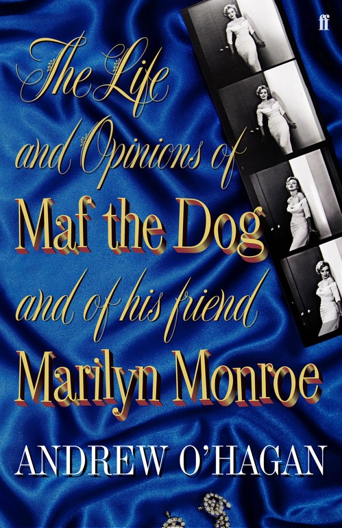 The Life and Opinions of Maf the Dog, and of his Friend Marilyn Monroe