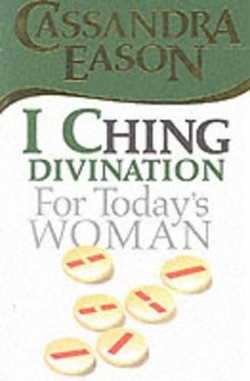 I Ching Divination for Today's Woman