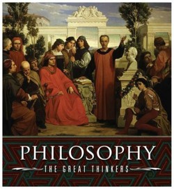 Philosophy: the Great Thinkers