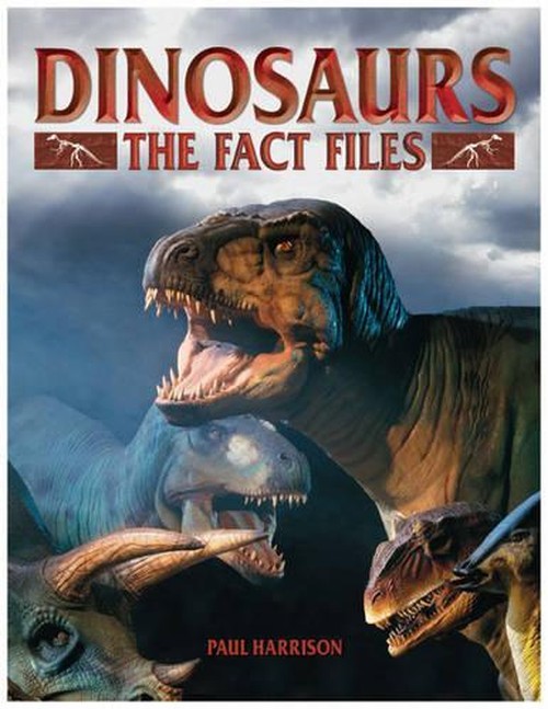 Dinosaurs the Fact Files*