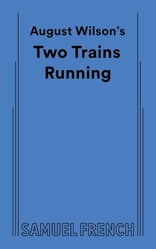 August Wilson's Two Trains Running