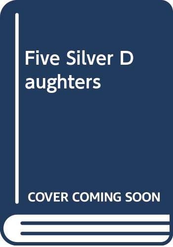 Five Silver Daughters