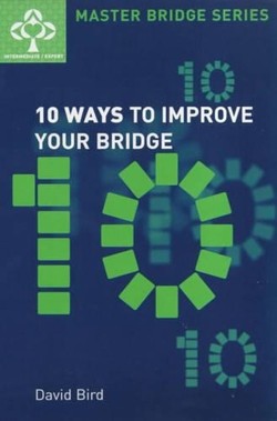 Ten Ways to Improve Your Bridge