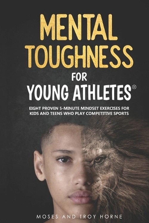 Mental Toughness For Young Athletes