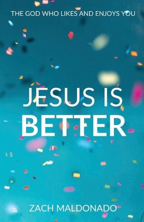 Jesus Is Better
