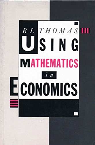 Using Mathematics in Economics