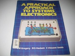 A Practical Approach to Systems Electronics