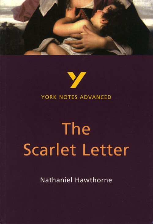 The Scarlet Letter: York Notes Advanced - everything you need to study and prepare for the 2027, 2028 exams