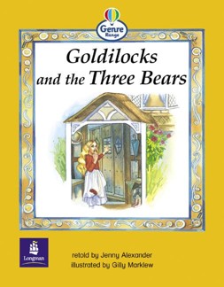 Goldilocks and the three bears Genre Emergent stage Traditional Tales Book 4