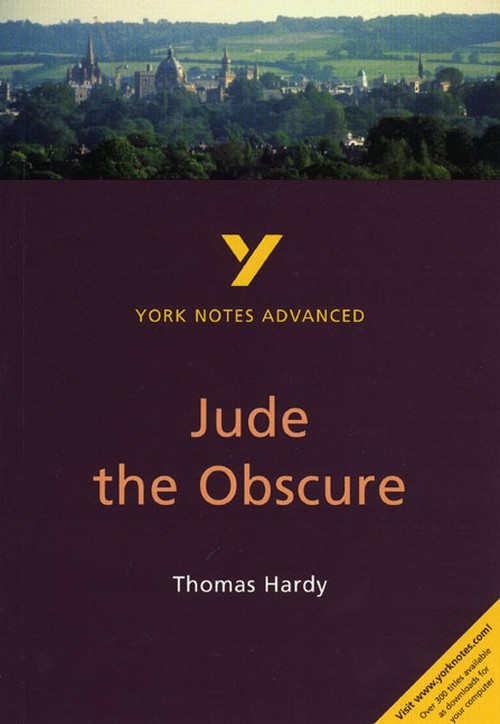 Jude the Obscure: York Notes Advanced - everything you need to study and prepare for the 2027, 2028 exams