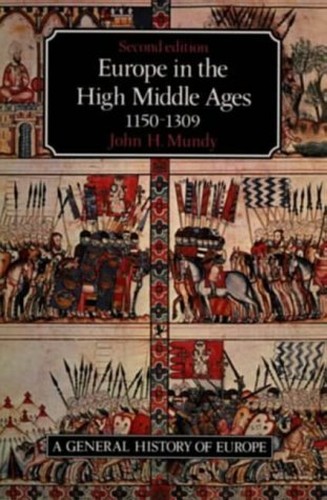 Europe in the High Middle Ages 1150 - 1309