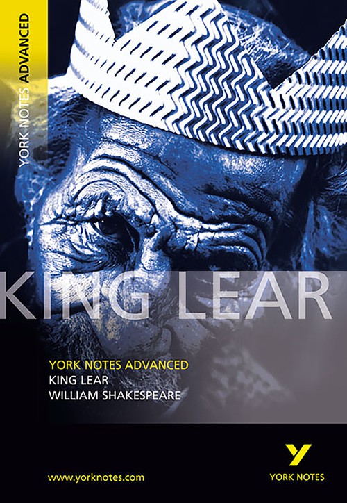 King Lear: York Notes Advanced - everything you need to study and prepare for the 2027, 2028 exams