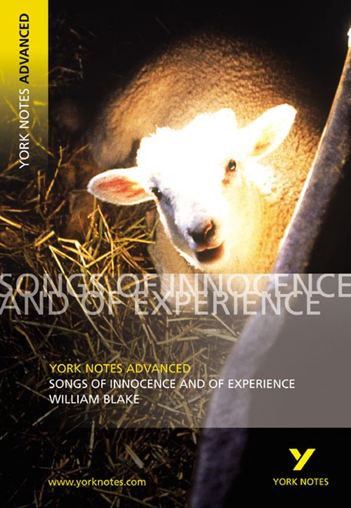 Songs of Innocence and Experience: York Notes Advanced - everything you need to study and prepare for the 2027, 2028 exams