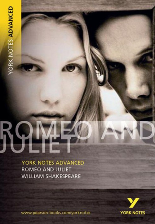 Romeo and Juliet: York Notes Advanced - everything you need to study and prepare for the 2027, 2028 exams