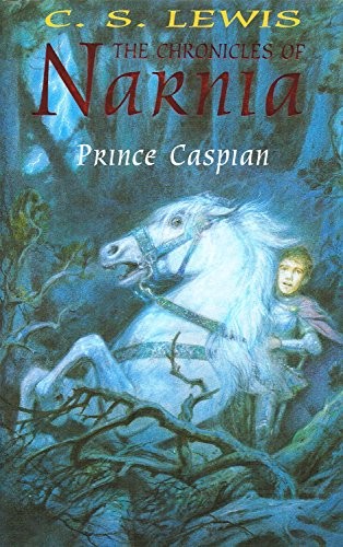 Prince Caspian: Book 4 (The Chronicles of Narnia)