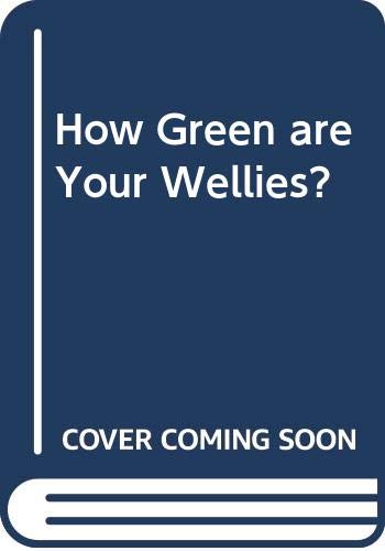 How Green are Your Wellies?
