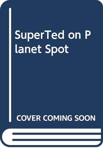 SuperTed on Planet Spot