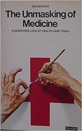 The Unmasking of Medicine