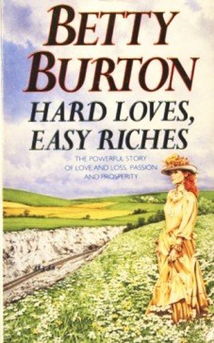 Hard Loves, Easy Riches