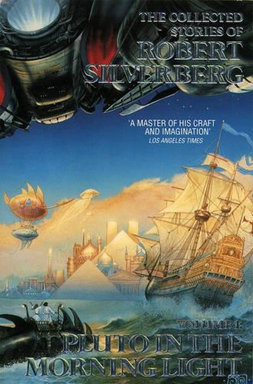 The Collected Stories of Robert Silverberg