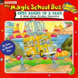 The Magic School Bus Gets Baked in a Cake