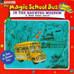The Magic School Bus in the Haunted Museum