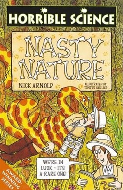 Horrible Science: Nasty Nature