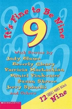It's Fine to be Nine!