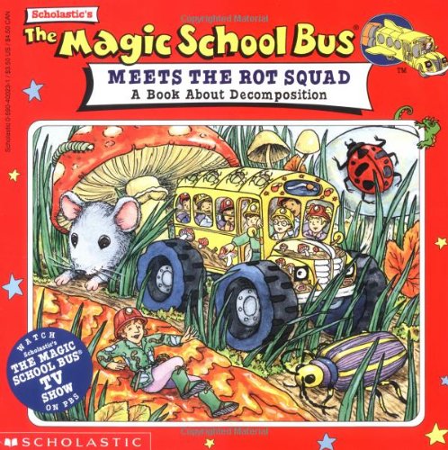 Scholastic's the Magic School Bus Meets the Rot Squad