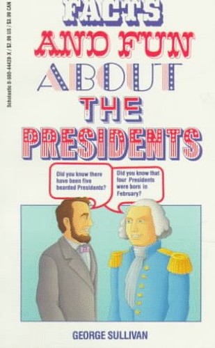 Facts and Fun about the Presidents