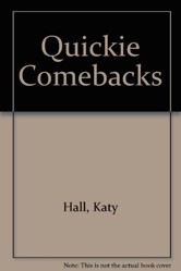 Quickie Comebacks
