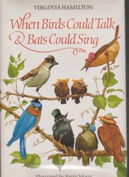 When Birds Could Talk & Bats Could Sing (Picture Book)