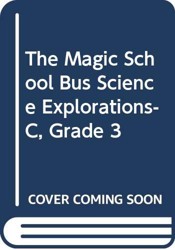 The Magic School Bus Science Explorations-C, Grade 3