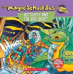 Scholastic's the Magic School Bus Butterfly and the Bog Beast