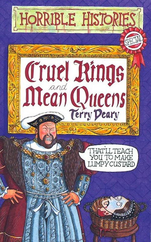 Horrible Histories: Cruel Kings and Mean Queens