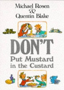 Don't Put Mustard in the Custard