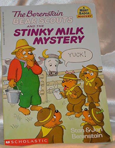 The Berenstain Bear Scouts and the Stinky Milk Mystery