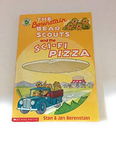 The Berenstain Bear Scouts and the Sci-Fi Pizza