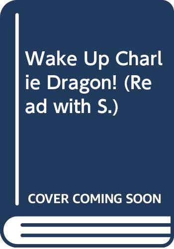 Wake Up Charlie Dragon!