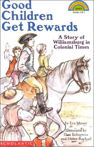 Schol Rdr LVL 4: Good Children Get Rewards a Story of Colonial Times