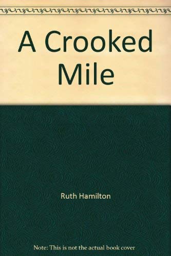 A Crooked Mile