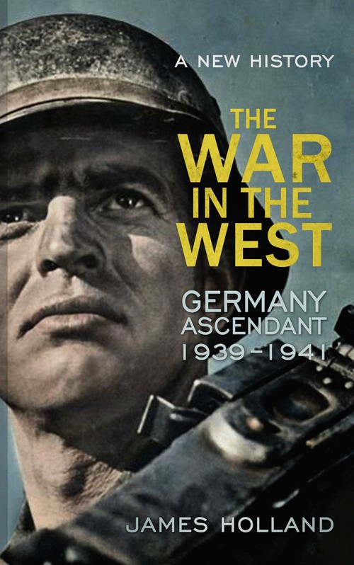 The War in the West - A New History